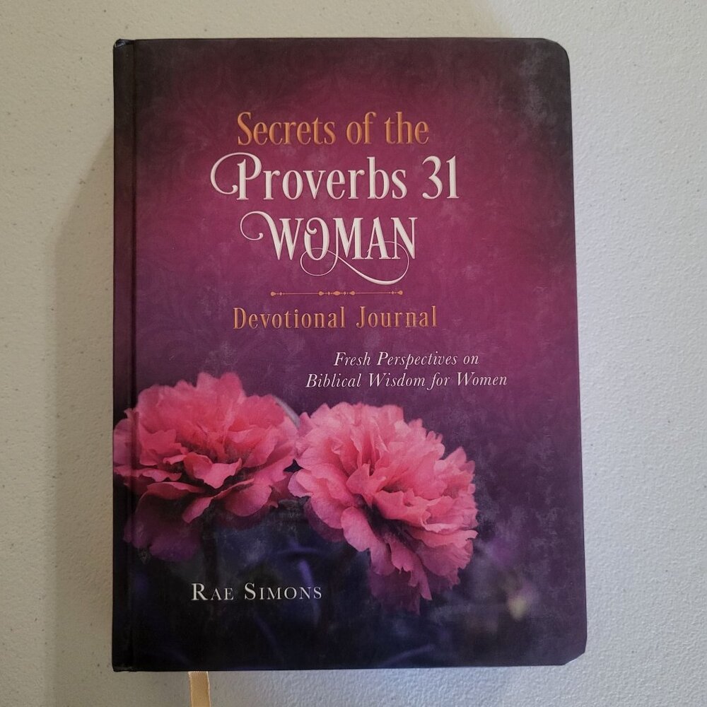 Secrets of the Proverbs 31 Woman Devotional Journal by Rae Simons